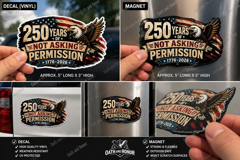 250 Years Not Asking Permission 1776-2026 Patriotic Eagle Decal or Magnet